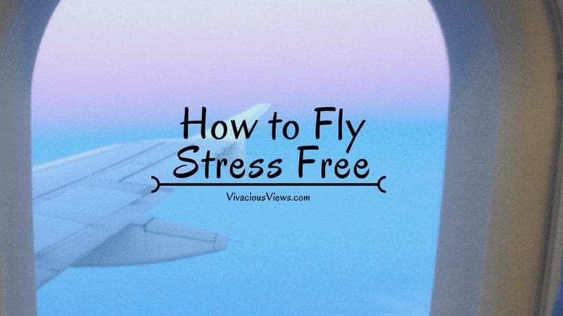 How to Fly Stress Free